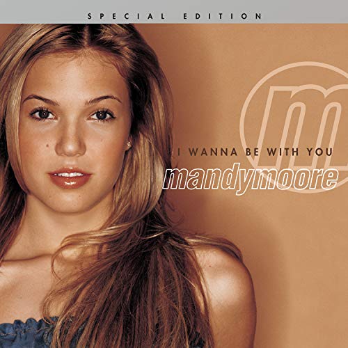 Mandy Moore / I Wanna Be With You - CD (Occasion)
