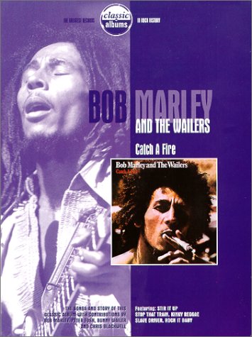 Bob Marley & The Wailers - Classic Albums: Catch A Fire [Import]