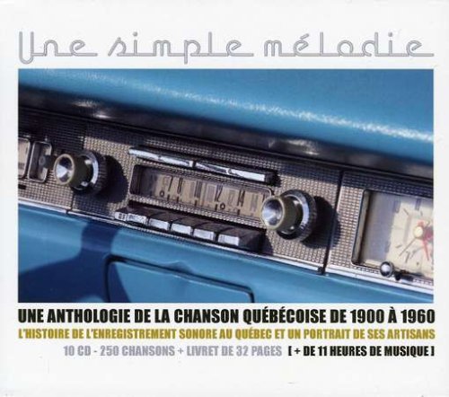 Variés / Une Simple Melodie: Une Antologie De La Chanson Québécoise De 1900 À 1960 - CD (Used)
