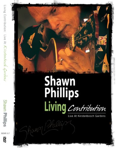 Shawn Phillips: Living Contribution - Live at Kirstenbosch Gardens [Import]