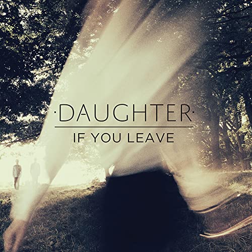Daughter / If You Leave - CD (Used)