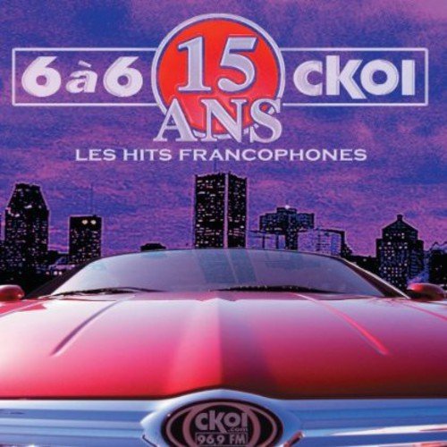 Variés / Les 15 Ans Du 6 a 6-Franco - CD (Used)