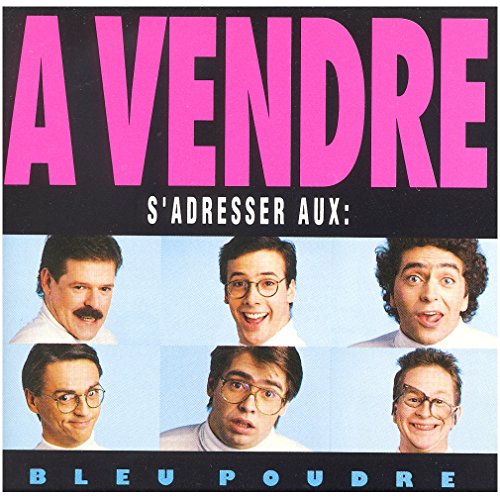 À vendre s'adresser aux : Bleu Poudre