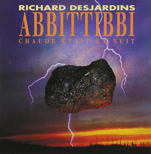 Richard Desjardins / Abbittibbi: Chaude Etait la Nuit - CD (Used)