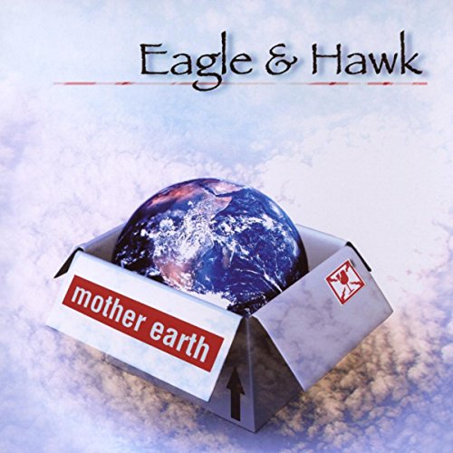 Eagle and Hawk / Mother Earth - CD