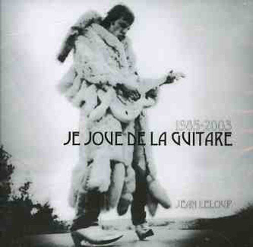 Jean Leloup / 1985-2003 Je Joue de la guitare - CD (Used)
