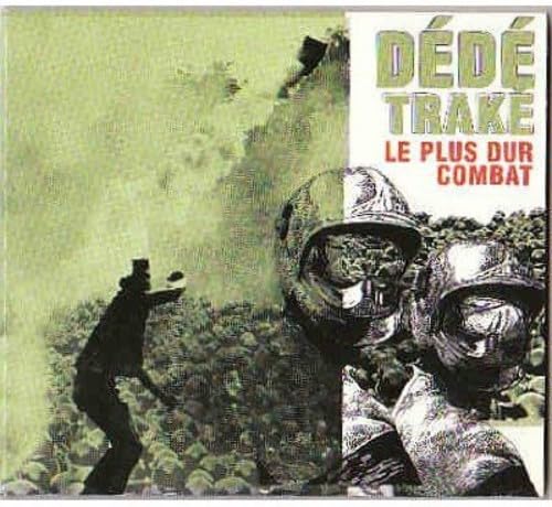 Dede Trake//Le Plus Dur Combat