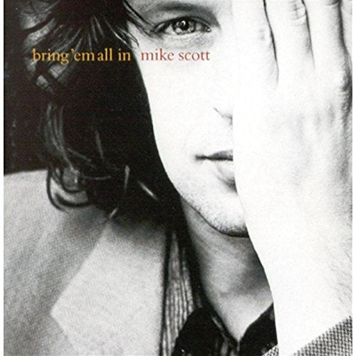 Mike Scott / Bring 'em All in - CD (Used)