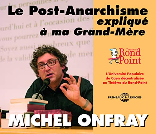 Le Post - Anarchisme Expliqué à ma Grand-Mère