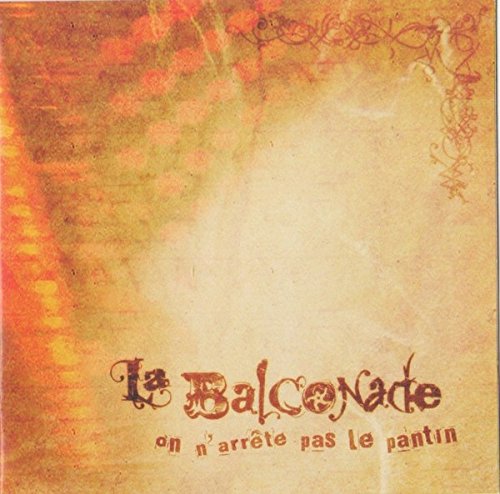 La Balconade / On n'arrete pas le pantin - CD (Used)