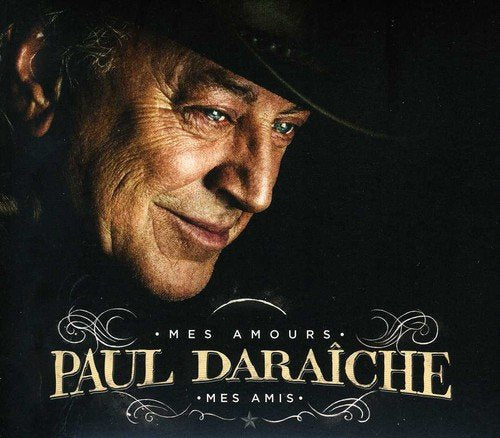 Paul Daraiche / Mes amours, mes amis - CD