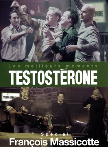 Testosterone (Les Meilleurs Moments) (Version française)