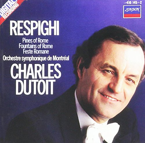 Ottorino Respighi / Pines of Rome, Fountains of Rome, Feste Romane