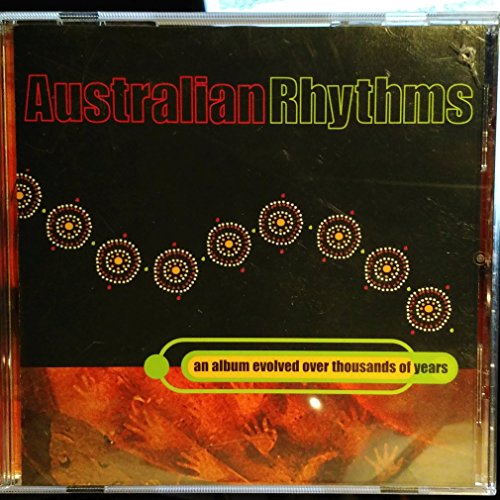 Australian Rhythms: An Album Evolved Over Thousands Of Years
