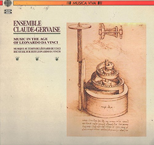 Ensemble Claude-Gervaise: Music In The Age Of Leonardo Da Vinci - Musique Au Temps De Leonard De Vinci - Die Musik Zur Zeit Leonardo Da Vincis LP NM