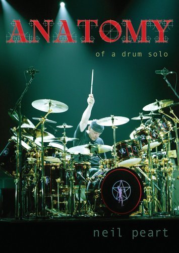 Neil Peart - Anatomy Of A Drum Solo [Import]