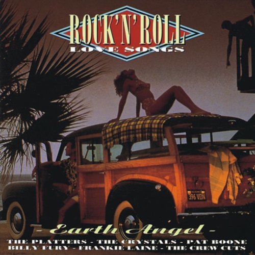 Rock N Roll Love Songs Earth Angel