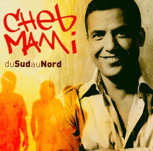 Cheb Mami / Du Sud Au Nord - CD (Used)