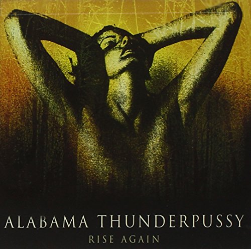 Alabama Thunderpussy / Rise Again - CD