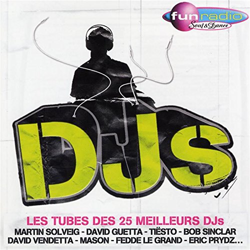 Martin Solveig, David Vendetta, Mason, Fedde Le Grand, Eric Prydz..