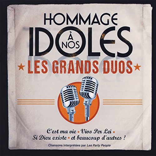Hommage A Nos Idoles/Les Grands Duos
