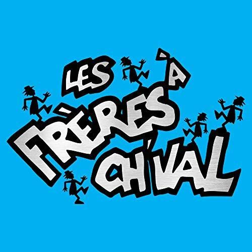 Les Frères À Ch'val / Les Plusses Meilleurs Chansons - CD