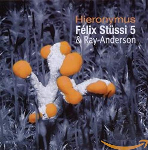 Félix Stussi 6 & Ray Anderson / Hieronymus - CD (Used)