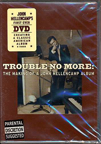Trouble No More: The Making of a John Mellencamp Album (Amaray Case) [Import]