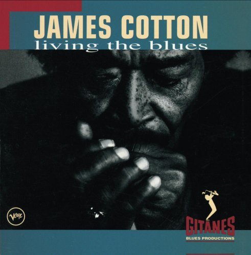 Living The Blues by James Cotton (1994-08-23)