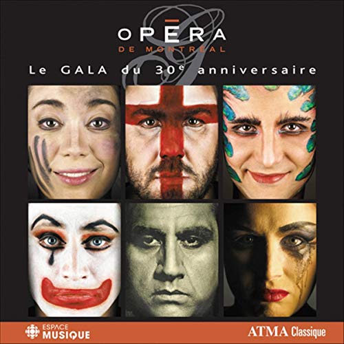 Opéra de Montréal: Le GALA du 30e anniversaire