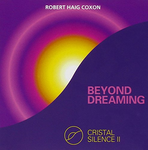 Robert Haig Coxon / Cristal Silence II- Beyond Dreaming - CD (Used)