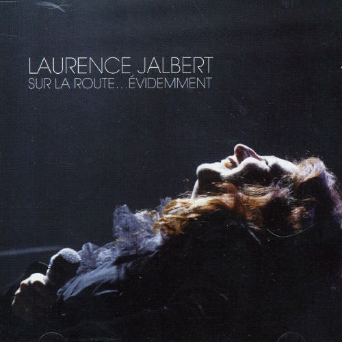 Laurence Jalbert / Sur La Route.... Evidemment - CD/DVD (Used)