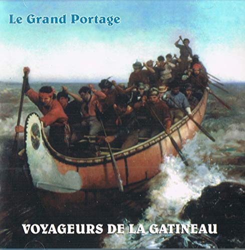 Le Grand Portage / Voyageur De La Gatineau