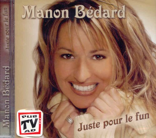 Manon Bedard / Juste Pour Le Fun - CD (Used)