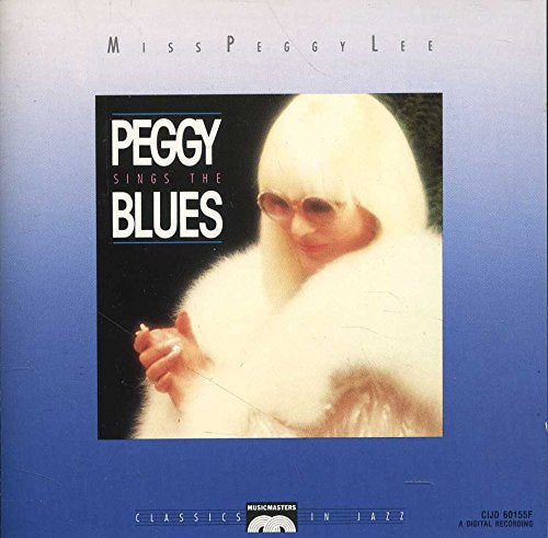 Miss Peggy Lee Sings the Blues