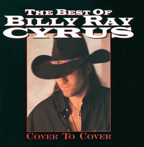 Billy Ray Cyrus / The Best Of Billy Ray Cyrus: Cover To Cover by Billy Ray Cyrus - CD (Used)