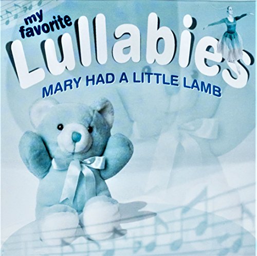 MY FAVORITE LULLABIES MARY HAD A LITTLE LAMB