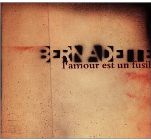 Bernadette / L'amour est un fusil - CD