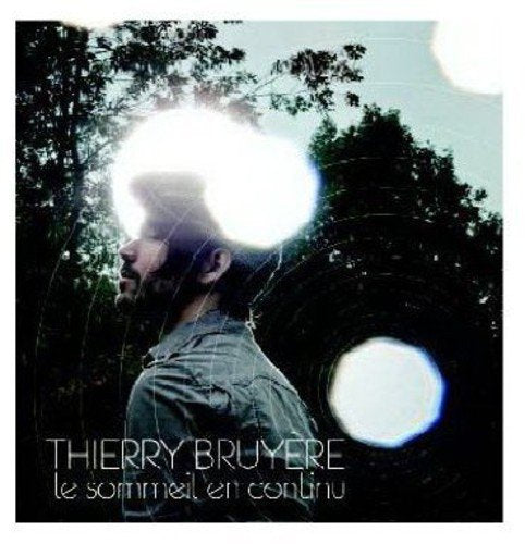 Thierry Bruyere / Le Sommeil En Continu - CD (Used)