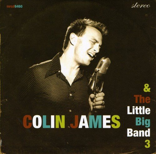 Colin James And The Little Big Band / 3 - CD (Used)