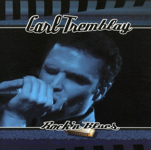 Carl Tremblay / Rock 'N' Blues - CD (Used)