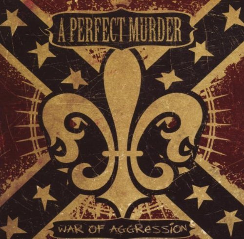 War Of Aggression by A Perfect Murder (2007-06-12)
