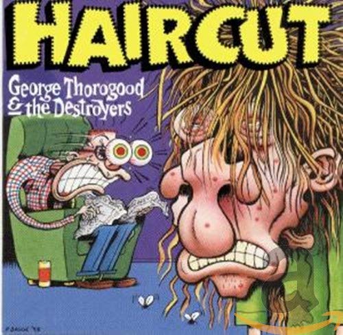 George Thorogood & The Destroyers / Haircut - CD (Used)