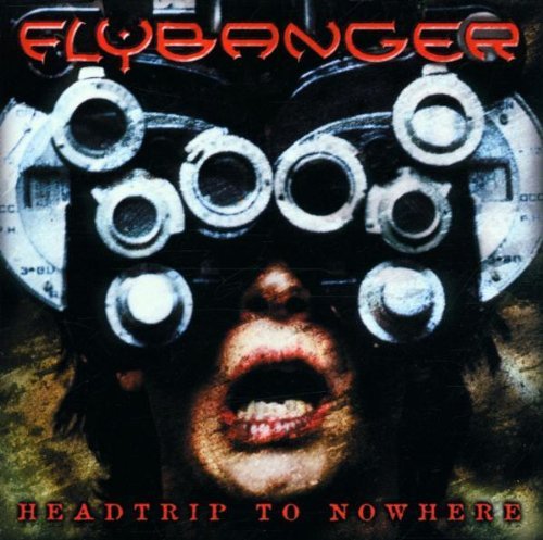 Headtrip to Nowhere by Flybanger (2001-08-02)
