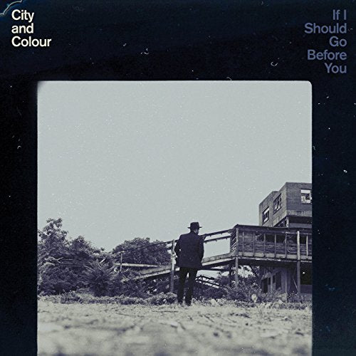 City And Colour / If I Should Go Before You - CD