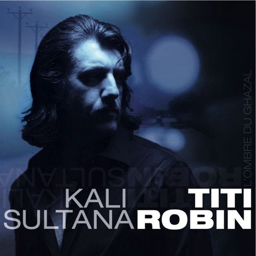 Titi Robin / Kali Sultana - 2CD