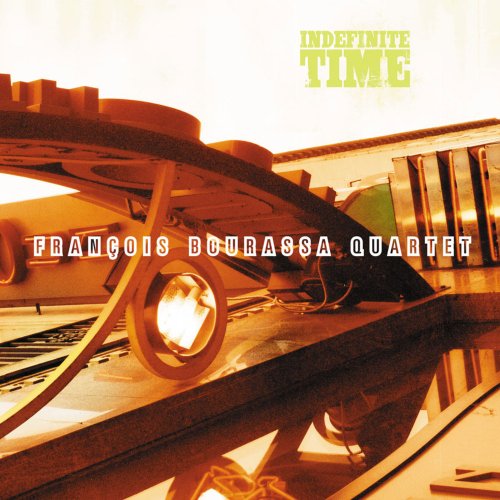 Francois Bourassa Quartet / Indefinite Time - CD