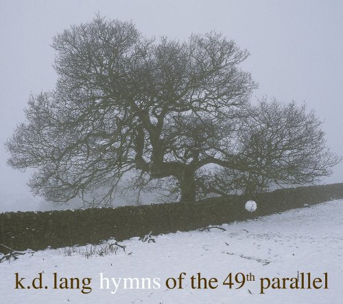 K.D. Lang / Hymns of the 49th Parallel - CD (Used)