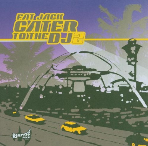 Jack Fat / Cater to the DJ 2 - CD (Used)