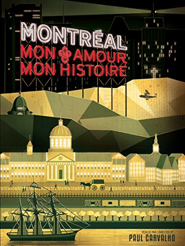 Montréal Mon Amour, Mon Histoire (Bilingual) (Version française)